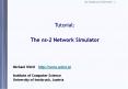 Tutorial: The ns-2 Network Simulator PowerPoint PPT Presentation