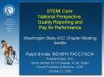 STEMI Care: National Perspective, Quality Reporting and Pay for Performance Washington State ACC Chapter Meeting Seattle PowerPoint PPT Presentation