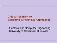 CPE 631 Session 19 Exploiting ILP with SW Approaches
