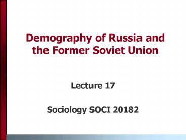 Demography of Russia and the Former Soviet Union