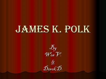 James K' Polk