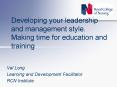 Developing your leadership and management style' Making time for education and training PowerPoint PPT Presentation
