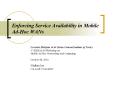 Enforcing Service Availability in Mobile AdHoc WANs PowerPoint PPT Presentation