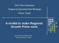 A toolkit to make Regional Growth Poles work PowerPoint PPT Presentation