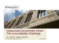 Outsourced Government Action: The Accountability Challenge PowerPoint PPT Presentation