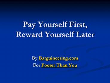 Pay Yourself First, Reward Yourself Later