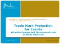 Trade Mark Protection for Events attractive images and the economic role of Trade Mark Law PowerPoint PPT Presentation