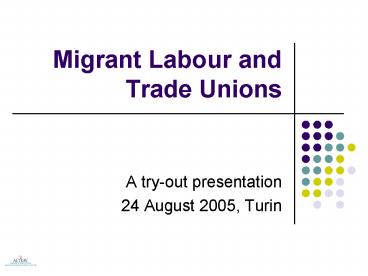 Migrant Labour and Trade Unions