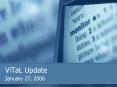 ViTaL Update PowerPoint PPT Presentation