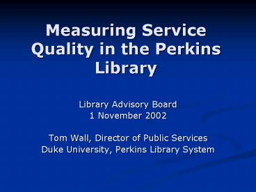Measuring Service Quality in the Perkins Library