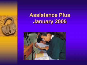 Assistance Plus January 2005