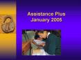 Assistance Plus January 2005 PowerPoint PPT Presentation