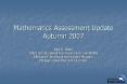 Mathematics Assessment Update Autumn 2007 PowerPoint PPT Presentation