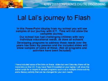 Lal Lals journey to Flash
