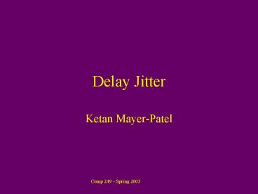 Delay Jitter