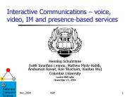 Interactive Communications voice, video, IM and presencebased services