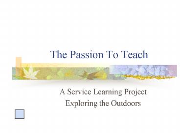 The Passion To Teach