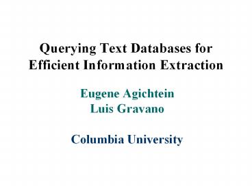 Querying Text Databases for Efficient Information Extraction