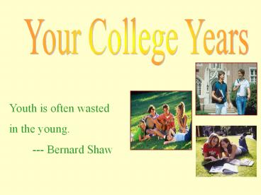 Your College Years