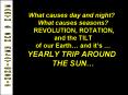 What causes day and night What causes seasons REVOLUTION, ROTATION, and the TILT of our Earth and it PowerPoint PPT Presentation