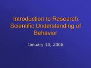 Introduction to Research: Scientific Understanding of Behavior