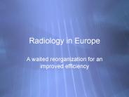 Radiology in Europe