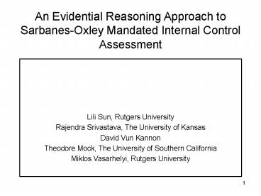 An Evidential Reasoning Approach to SarbanesOxley Mandated Internal Control Assessment