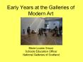 Early Years at the Galleries of Modern Art PowerPoint PPT Presentation