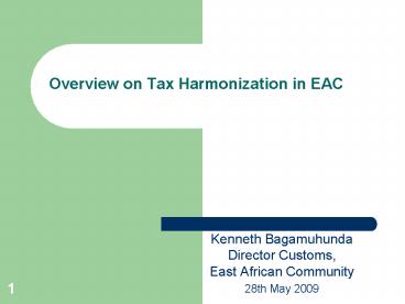 Overview on Tax Harmonization in EAC