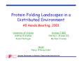 Protein Folding Landscapes in a Distributed Environment PowerPoint PPT Presentation