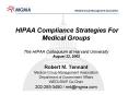 HIPAA Compliance Strategies For Medical Groups The HIPAA Colloquium at Harvard University August 22, PowerPoint PPT Presentation
