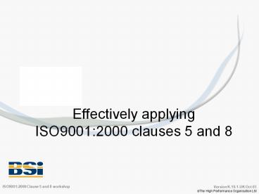 Effectively applying ISO9001:2000 clauses 5 and 8
