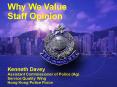 Why We Value Staff Opinion    Kenneth Davey Assistant Commissioner of Police (Ag) Service Quality Wing Hong Kong Police Force PowerPoint PPT Presentation