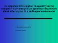 An empirical investigation on quantifying the competitive advantage of an agent learning models abou PowerPoint PPT Presentation