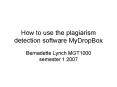 How to use the plagiarism detection software MyDropBox PowerPoint PPT Presentation