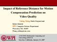 Impact of Reference Distance for Motion Compensation Prediction on Video Quality PowerPoint PPT Presentation