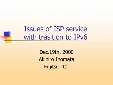 Issues of ISP service with trasition to IPv6