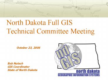 North Dakota Full GIS Technical Committee Meeting