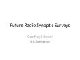 Future Radio Synoptic Surveys PowerPoint PPT Presentation