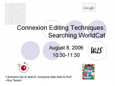 Connexion Editing Techniques: Searching WorldCat