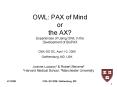 OWL: PAX of Mind or the AX? Experiences of Using OWL in the Development of BioPAX PowerPoint PPT Presentation