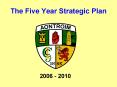 The Five Year Strategic Plan PowerPoint PPT Presentation