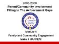 20082009 ParentCommunity Involvement Filling In The Achievement Gaps PowerPoint PPT Presentation