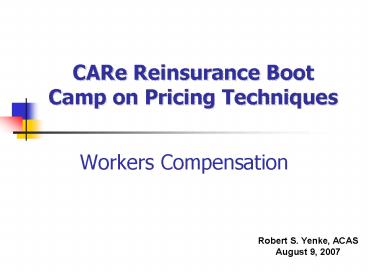 CARe Reinsurance Boot Camp on Pricing Techniques
