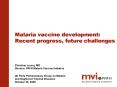 Malaria vaccine development: Recent progress, future challenges PowerPoint PPT Presentation