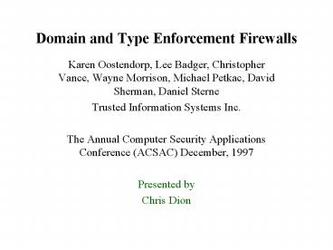 Domain and Type Enforcement Firewalls