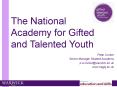 The National Academy for Gifted and Talented Youth PowerPoint PPT Presentation