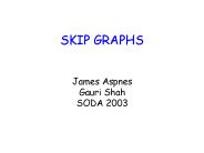 SKIP GRAPHS