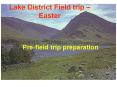 Lake District Field trip Easter PowerPoint PPT Presentation