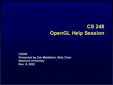 CS 248 OpenGL Help Session